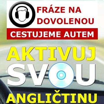 Obálka audioknihy Aktivuj svou angličtinu - Cestujeme autem