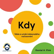Kdy – Věda a umění dokonalého načasování