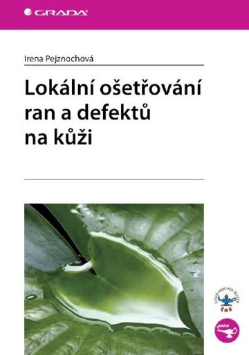 Obálka knihy Lokální ošetřování ran a defektů na kůži