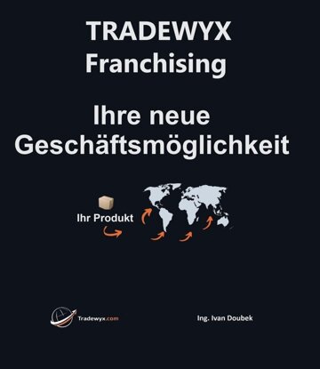Obálka knihy TRADEWYX – Franchising - Ihre neue Geschäftsmöglichkeit