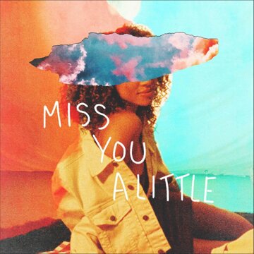 Obálka uvítací melodie Miss You a Little (feat. lovelytheband)