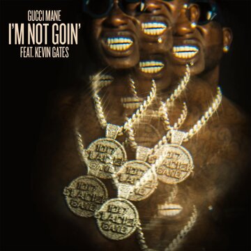 Obálka uvítací melodie I'm Not Goin' (feat. Kevin Gates)