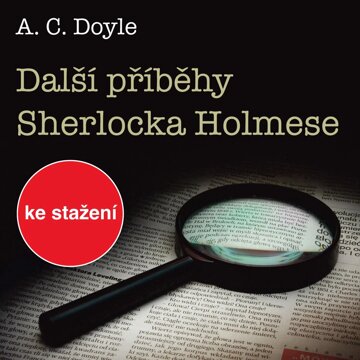 Obálka audioknihy A.C.Doyle: Další příběhy Sherlocka Holmese