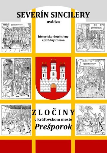 Obálka knihy Zločiny v kráľovskom meste Prešporok (2. vydanie)
