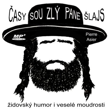Obálka audioknihy Časy sou zlý pane Šlajs