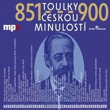 Obálka audioknihy Toulky českou minulostí 851 - 900
