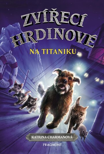 Obálka knihy Zvířecí hrdinové – Na Titaniku