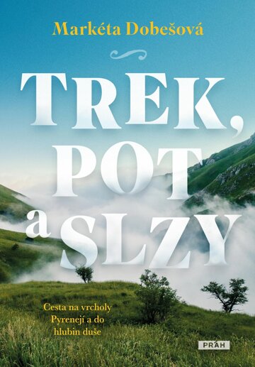 Obálka knihy Trek, pot a slzy