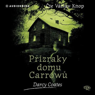 Obálka audioknihy Přízraky domu Carrowů
