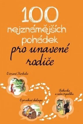 Obálka knihy 100 nejznámějších pohádek pro unavené rodiče