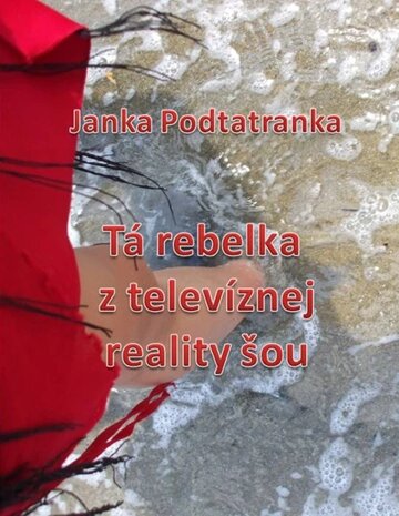 Obálka knihy Tá Rebelka z televíznej reality šou