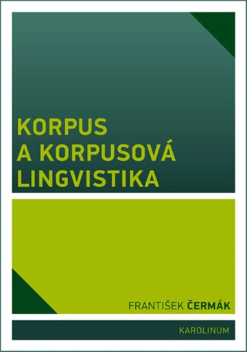 Obálka knihy Korpus a korpusová lingvistika