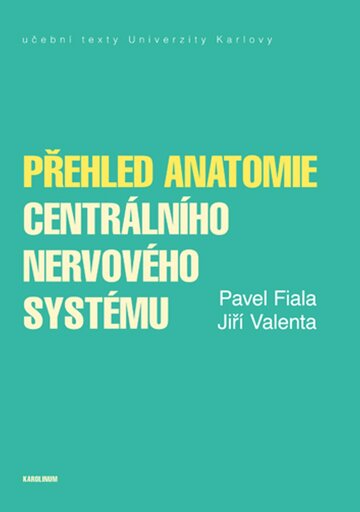 Obálka knihy Přehled anatomie centrálního nervového systému
