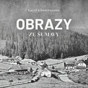 Obálka audioknihy Obrazy ze Šumavy