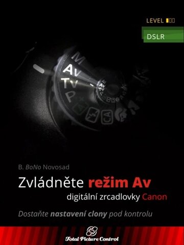 Obálka knihy Zvládněte režim Av digitální zrcadlovky Canon