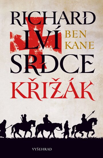 Obálka knihy Richard Lví srdce: Křižák