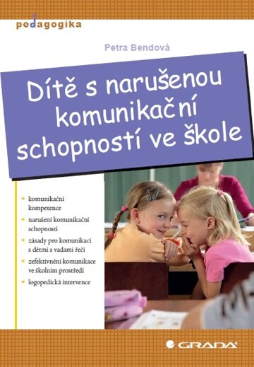 Obálka knihy Dítě s narušenou komunikační schopností ve škole