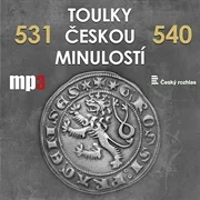 Toulky českou minulostí 531 - 540