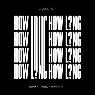 Obálka uvítací melodie How Long (feat. French Montana) [Remix]