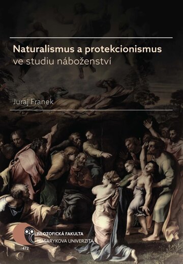 Obálka knihy Naturalismus a protekcionismus ve studiu náboženství