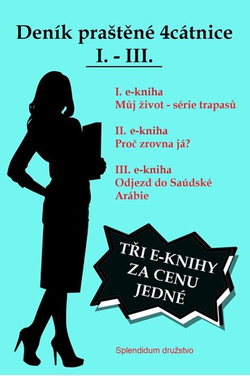 Obálka knihy Deník praštěné 4cátnice I. - III.