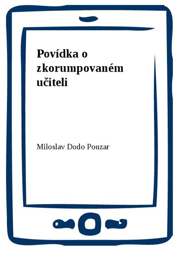 Obálka knihy Povídka o zkorumpovaném učiteli