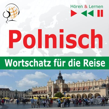 Obálka audioknihy Polnisch Wortschatz für die Reise: 1000 wichtige Wörter und Wendungen