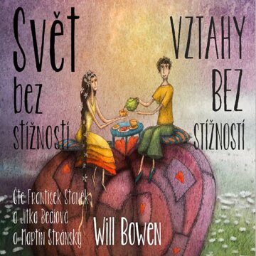 Obálka audioknihy Svět bez stížností + Vztahy bez stížností