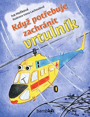 Obálka knihy Když potřebuje zachránit vrtulník