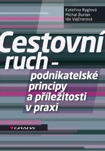 Obálka knihy Cestovní ruch - podnikatelské principy a příležitosti v praxi