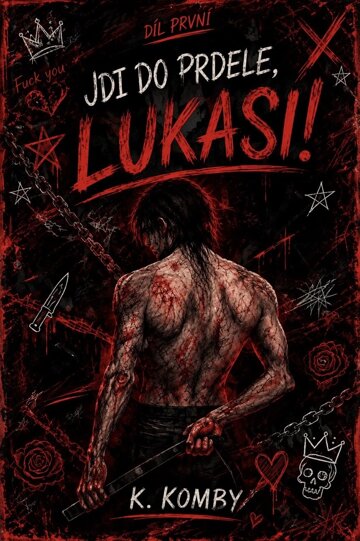 Obálka knihy Jdi do prdele, Lukasi!