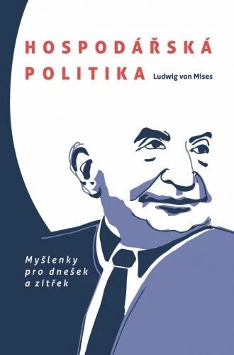 Obálka knihy Hospodářská politika: Myšlenky pro dnešek a zítřek