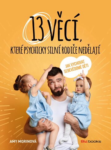 Obálka knihy 13 věcí, které psychicky silní rodiče nedělají