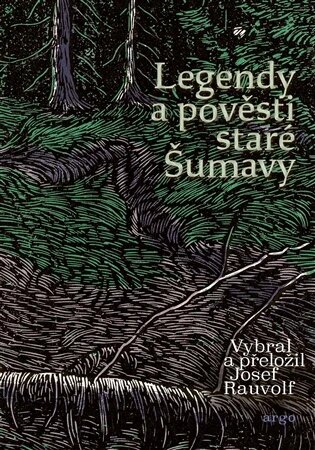 Obálka knihy Legendy a pověsti staré Šumavy