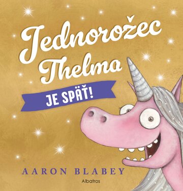 Obálka knihy Jednorožec Thelma je späť!