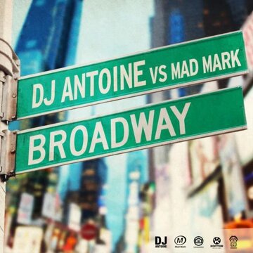 Obálka uvítací melodie Broadway (DJ Antoine vs Mad Mark 2k12 Radio Edit)