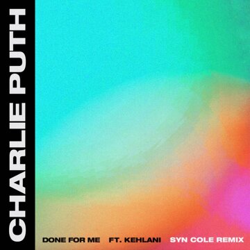 Obálka uvítací melodie Done for Me (feat. Kehlani) [Syn Cole Remix]