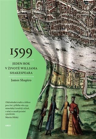 Obálka knihy 1599. Jeden rok v životě Williama Shakespeara