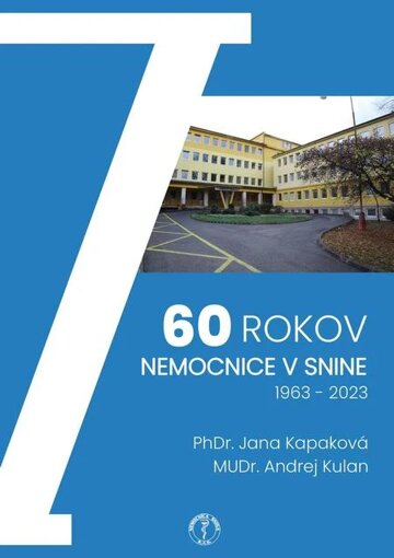 Obálka knihy 60 rokov nemocnice v Snine, 1963 – 2023