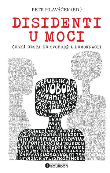 Obálka knihy Disidenti u moci: Česká cesta ke svobodě a demokracii