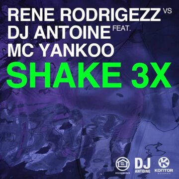 Shake 3x (DJ Antoine vs Mad Mark Deep Mix)
