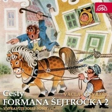 Obálka audioknihy Cesty formana Šejtročka 2