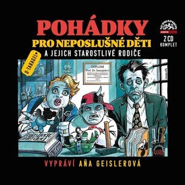 Obálka audioknihy Pohádky pro neposlušné děti a jejich starostlivé rodiče - komplet