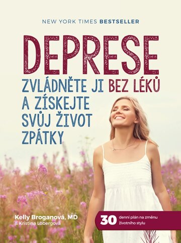 Obálka knihy Deprese: Zvládněte ji bez léků a získejte svůj život zpátky
