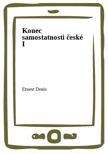 Obálka knihy Konec samostatnosti české I