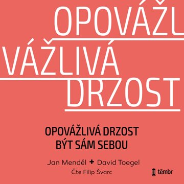 Obálka audioknihy Opovážlivá drzost být sám sebou