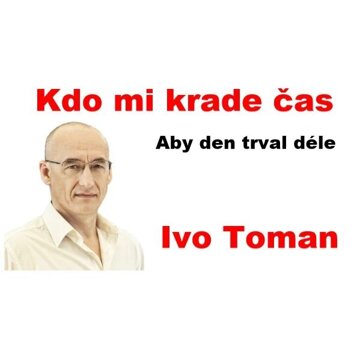 Obálka audioknihy Kdo mi krade čas - Aby den trval déle