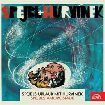 Obálka audioknihy Spejbls Urlaub mit Hurvínek, Spejbls Amorosiade