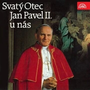 Obálka audioknihy Sv. Otec Jan Pavel II. u nás