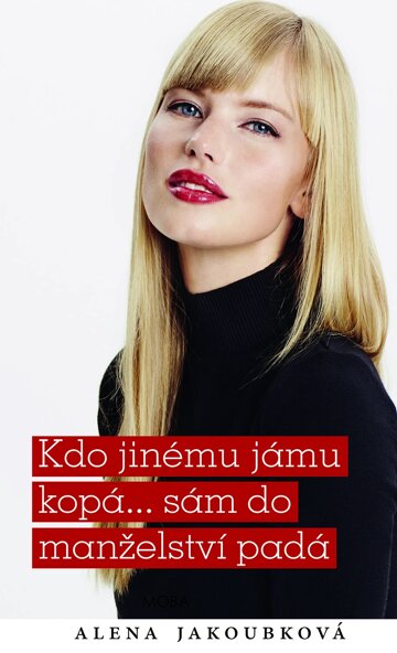 Obálka knihy Kdo jinému jámu kopá...sám do manželství padá